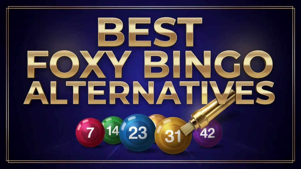 Best Foxy Bingo Alternatives