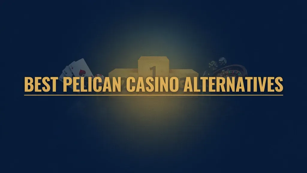 Best Pelican Casino alternatives compared